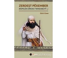 Zerdeşt Pexember (Rüpelen Diroka Windabüyi) - Eziz e Cewo - Aryen Yayınları
