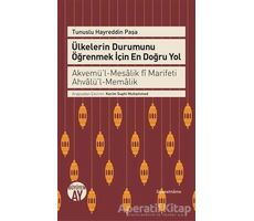 Ülkelerin Durumunu Öğrenmek İçin En Doğru Yol - Hayreddin Paşa - Büyüyen Ay Yayınları