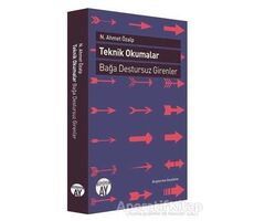 Teknik Okumalar: Bağa Destursuz Girenler - N. Ahmet Özalp - Büyüyen Ay Yayınları