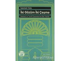 İki Gözüm İki Çeşme - Sadullah Yıldız - Büyüyen Ay Yayınları