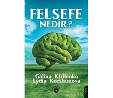 Felsefe Nedir? - Galina Kirilenko - Dorlion Yayınları