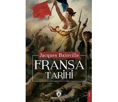 Fransa Tarihi - Jacques Bainville - Dorlion Yayınları