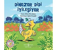 Dinozor Didi İyileşiyor - Gökçe Ateş Aytuğ - İş Bankası Kültür Yayınları