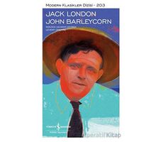 John Barleycorn - Jack London - İş Bankası Kültür Yayınları