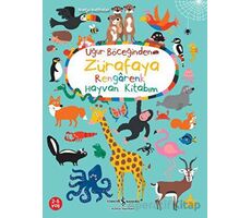 Uğur Böceğinden Zürafaya Rengarenk Hayvan Kitabım - Nastja Holtfreter - İş Bankası Kültür Yayınları