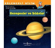 Gezegenler ve Yıldızlar - Eğlenceli Bilim - Monika Wittmann - İş Bankası Kültür Yayınları