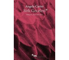 Sirk Geceleri - Angela Carter - Sel Yayıncılık