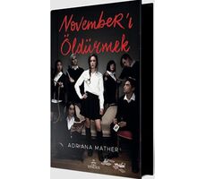 November’ı Öldürmek (Yan Boyamalı Ciltli Özel Baskı) - Adriana Mather - Ephesus Yayınları