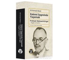 Kalemi Sayesinde Yaşamak - Ali Kemali Aksüt - Büyüyen Ay Yayınları