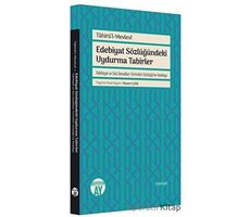 Edebiyat Sözlüğündeki Uydurma Tabirler - Tahirül-Mevlevi - Büyüyen Ay Yayınları