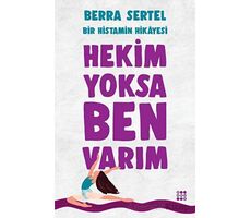 Hekim Yoksa Ben Varım - Berra Sertel - Dokuz Yayınları