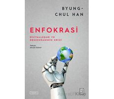 Enfokrasi - Byung Chul Han - Ketebe Yayınları