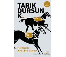 Kurşun Ata Ata Biter - Tarık Dursun K. - İthaki Yayınları