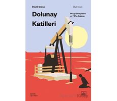 Dolunay Katilleri: Osage Cinayetleri ve FBI’ın Doğuşu - David Grann - İthaki Yayınları