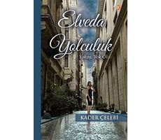 Elveda Yolculuk - Kader Çelebi - Cinius Yayınları