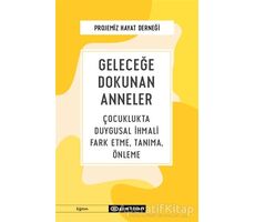 Geleceğe Dokunan Anneler - Projemiz Hayat Derneği - Epsilon Yayınevi