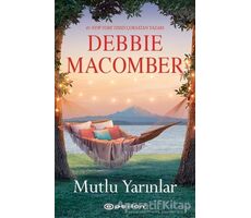 Mutlu Yarınlar - Debbie Macomber - Epsilon Yayınevi