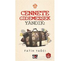 Cennete Gidemezsek Yandık! - Fatih Yağcı - Genç Nesil