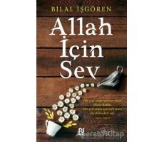 Allah İçin Sev - Bilal İşgören - Nesil Yayınları