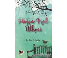 Hoşça Kal Ülkesi - İbrahim Bedioğlu - Nesil Yayınları