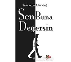 Sen Buna Değersin - Salahattin Altundağ - Nesil Yayınları