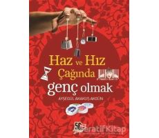 Haz ve Hız Çağında Genç Olmak - Ayşegül Akakuş Akgün - Nesil Yayınları