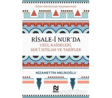 Risale-i Nur’da Usul Kaideleri, Şer’i Istılah ve Tarifler - Nizamettin Melikoğlu - Nesil Yayınları