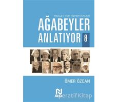 Ağabeyler Anlatıyor 8 - Ömer Özcan - Nesil Yayınları