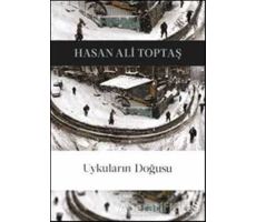 Uykuların Doğusu - Hasan Ali Toptaş - Everest Yayınları