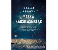 Başka Karşılaşmalar - Adalet Ağaoğlu - Everest Yayınları