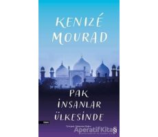 Pak İnsanlar Ülkesinde - Kenize  Mourad - Everest Yayınları