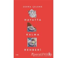 Hayatta Kalma Rehberi - Zehra Çelenk - Everest Yayınları