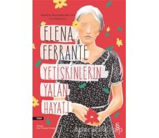 Yetişkinlerin Yalan Hayatı - Elena Ferrante - Everest Yayınları