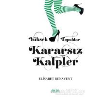 Yüksek Topuklar Kararsız Kalpler - Elisabet Benavent - Novella