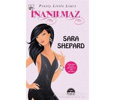 İnanılmaz - Sara Shepard - Martı Yayınları