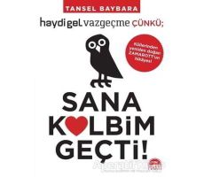 Sana Kalbim Geçti! - Tansel Baybara - Martı Yayınları