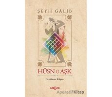 Hüsn Ü Aşk - Şeyh Galib - Akçağ Yayınları