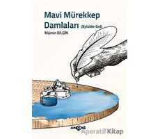 Mavi Mürekkep Damlaları - Mümin Bilgin - Akçağ Yayınları