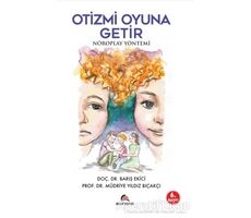Otizmi Oyuna Getir - Müdriye Yıldız Bıçakçı - Ekinoks Yayın Grubu