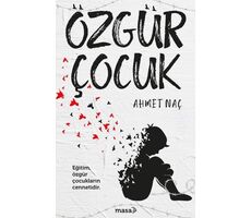 Özgür Çocuk - Ahmet Naç - Masa Kitap