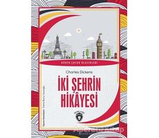 İki Şehrin Hikayesi - Charles Dickens - Dorlion Yayınları