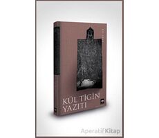 Kül Tigin Yazıtı - Ali Akar - Ötüken Neşriyat