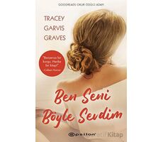 Ben Seni Böyle Sevdim - Tracey Garvis Graves - Epsilon Yayınevi