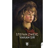 Yakan Sır - Stefan Zweig - Dorlion Yayınları