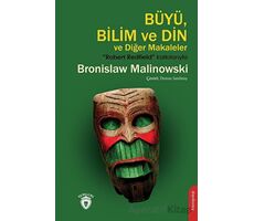 Büyü, Bilim ve Din - Bronislaw Malinowski - Dorlion Yayınları