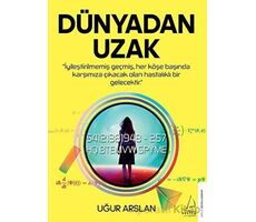 Dünyadan Uzak - Uğur Arslan - Destek Yayınları