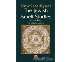 New Israiliyyat: The Jewish and Israeli Studies in the East