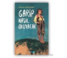 Garip Nasıl Okuyacak - Adnan Özyalçıner - FOM Kitap