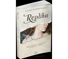 Replika - Fatma Katırcıoğlu - Ephesus Yayınları