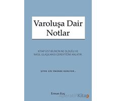 Varoluşa Dair Notlar - Erman Koç - Cinius Yayınları